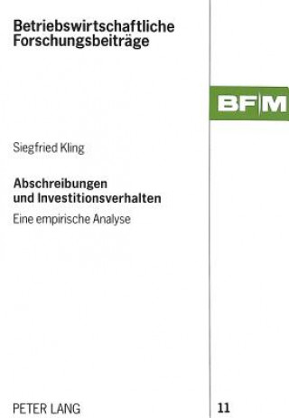 Kniha Abschreibungen und Investitionsverhalten Siegfried Kling