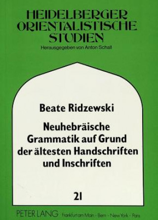 Kniha Neuhebraeische Grammatik auf Grund aeltester Handschriften und Inschriften Beate Ridzewski