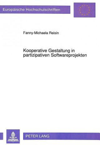 Carte Kooperative Gestaltung in partizipativen Softwareprojekten Fanny-Michaela Reisin