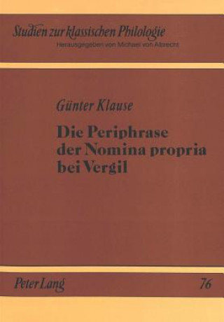 Carte Die Periphrase der Nomina propria bei Vergil Günter Klause