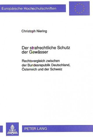 Kniha Der strafrechtliche Schutz der Gewaesser Christoph Niering