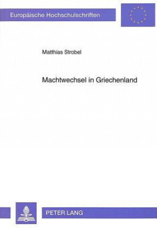 Kniha Machtwechsel in Griechenland Matthias Strobel