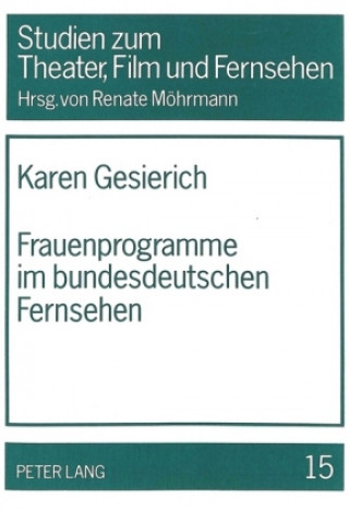 Kniha Frauenprogramme im bundesdeutschen Fernsehen Karen Gesierich