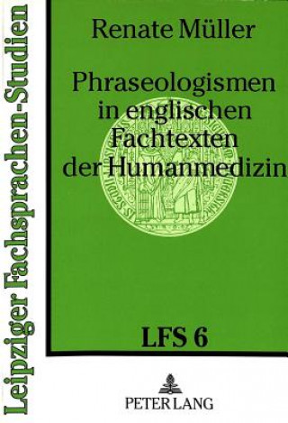 Carte Phraseologismen in englischen Fachtexten der Humanmedizin Renate Müller