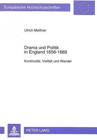 Книга Drama und Politik in England 1656-1669 Ulrich Meissner