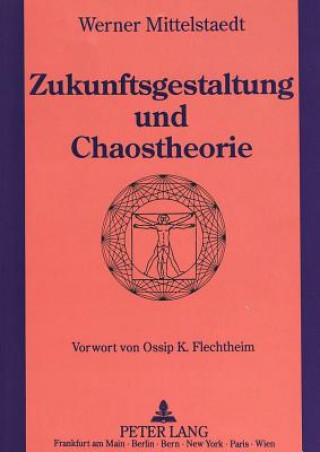 Carte Zukunftsgestaltung Und Chaostheorie Werner Mittelstaedt