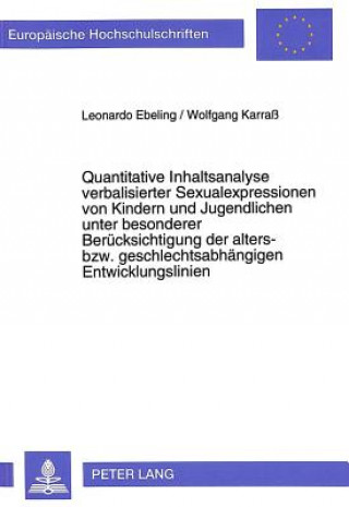 Kniha Quantitative Inhaltsanalyse verbalisierter Sexualexpressionen von Kindern und Jugendlichen unter besonderer Beruecksichtigung der alters- bzw. geschle Leonardo Ebeling