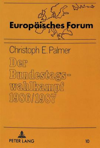 Carte Der Bundestagswahlkampf 1986/1987 Christoph E. Palmer