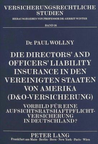 Libro Die Directors' and Officers' Liability Insurance in den Vereinigten Staaten von Amerika (D&O-Versicherung) Paul Manfred Wollny