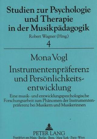 Kniha Instrumentenpraeferenz und Persoenlichkeitsentwicklung Mona Vogl