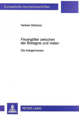 Książka Feuergoetter zwischen der Bretagne und Indien Herbert Glöckner