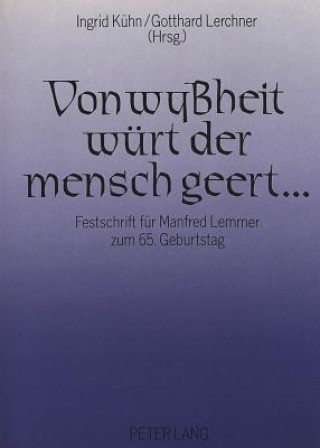 Carte Von wyheit wuert der mensch geert ... Gotthard Lerchner