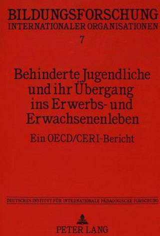 Kniha Behinderte Jugendliche Und Ihr Uebergang Ins Erwerbs- Und Erwachsenenleben Wolfgang Mitter