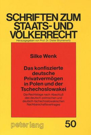 Carte Das konfiszierte deutsche Privatvermoegen in Polen und der Tschechoslowakei Silke Wenk