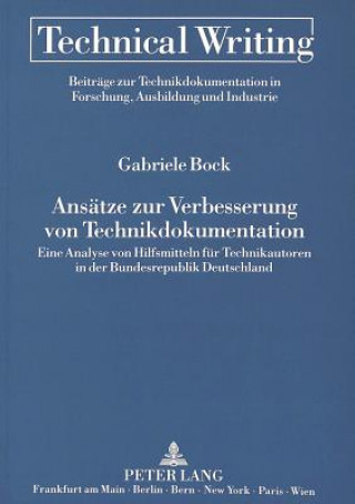 Kniha Ansaetze zur Verbesserung von Technikdokumentation Gabriele Bock