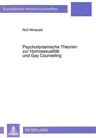 Książka Psychodynamische Theorien zur Homosexualitaet und Gay Counseling Rolf Winiarski