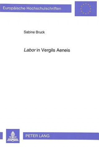 Carte Â«LaborÂ» in Vergils Aeneis Sabine Bruck