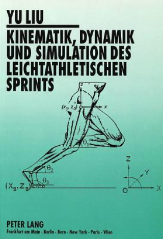 Kniha Kinematik, Dynamik und Simulation des leichtathletischen Sprints Yu Liu