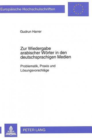 Kniha Zur Wiedergabe arabischer Woerter in den deutschsprachigen Medien Gudrun Harrer