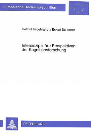 Kniha Interdisziplinaere Perspektiven der Kognitionsforschung Helmut Hildebrandt