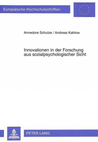 Kniha Innovationen in der Forschung aus sozialpsychologischer Sicht Annedore Schulze