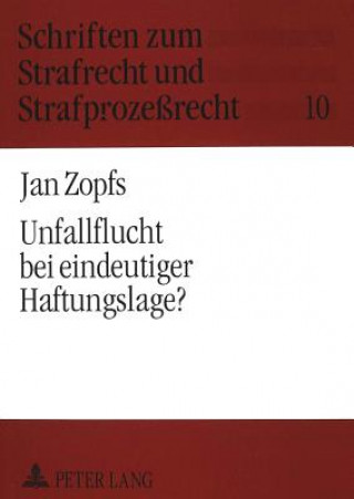 Kniha Unfallflucht bei eindeutiger Haftungslage? Jan Zopfs