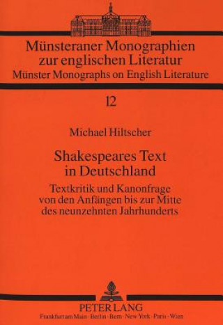 Kniha Shakespeares Text in Deutschland Michael Hiltscher