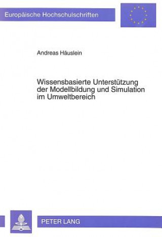 Carte Wissensbasierte Unterstuetzung der Modellbildung und Simulation im Umweltbereich Andreas Häuslein