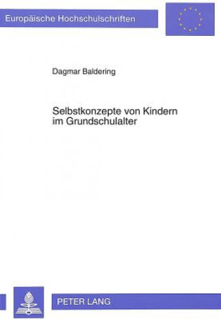 Kniha Selbstkonzepte Von Kindern Im Grundschulalter Dagmar Baldering