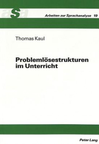 Kniha Problemloesestrukturen im Unterricht Thomas Kaul