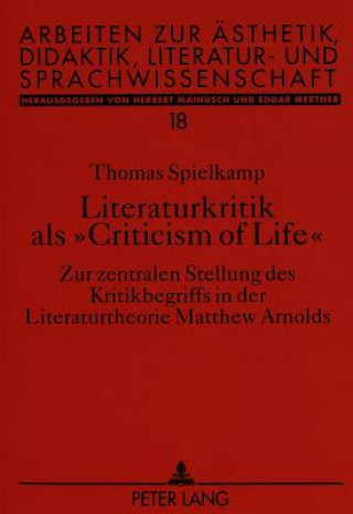 Kniha Literaturkritik als Â«Criticism of LifeÂ» Thomas Spielkamp