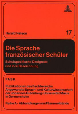 Książka Die Sprache franzoesischer Schueler Harald Nelson