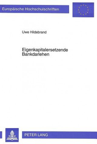 Knjiga Eigenkapitalersetzende Bankdarlehen Uwe Hildebrand