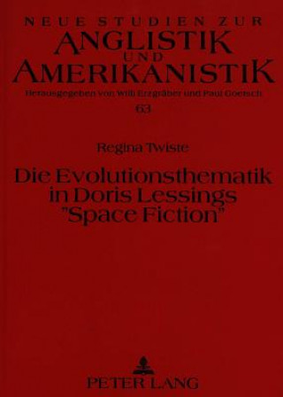 Kniha Die Evolutionsthematik in Doris Lessings Â«Space FictionÂ» Regina Twiste