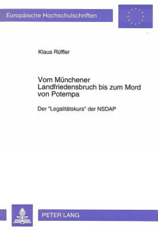 Kniha Vom Muenchener Landfriedensbruch Bis Zum Mord Von Potempa Klaus Rüffler