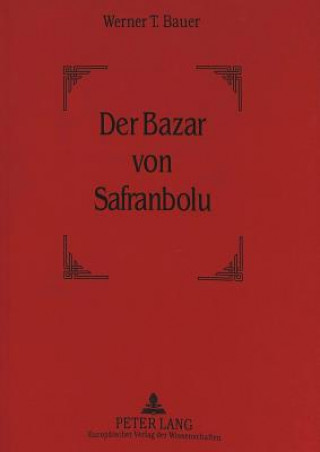 Buch Der Bazar Von Safranbolu Werner T. Bauer