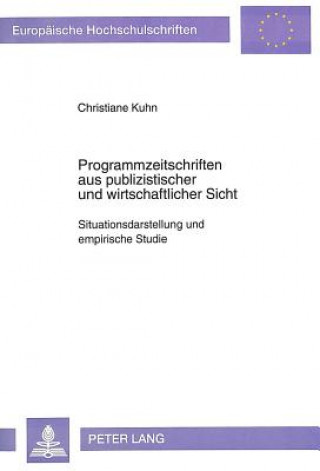 Carte Programmzeitschriften aus publizistischer und wirtschaftlicher Sicht Christiane Kuhn