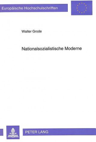 Kniha Nationalsozialistische Moderne Walter Grode