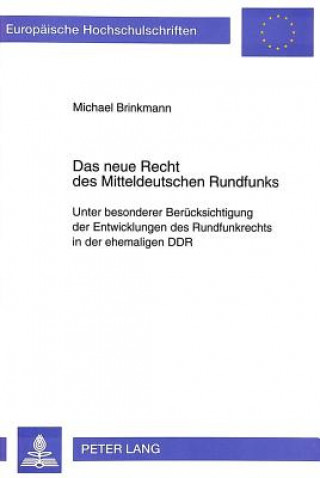 Kniha Das neue Recht des Mitteldeutschen Rundfunks Michael Brinkmann