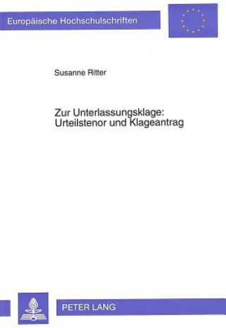 Kniha Zur Unterlassungsklage: Urteilstenor und Klageantrag Susanne Ritter