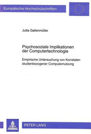 Carte Psychosoziale Implikationen der Computertechnologie Jutta Gallenmüller