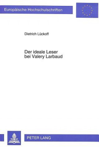 Książka Der ideale Leser bei Valery Larbaud Dietrich Lückoff