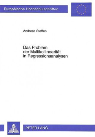 Buch Das Problem der Multikollinearitaet in Regressionsanalysen Andreas Steffen