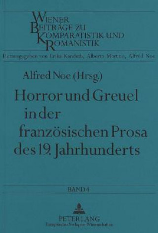 Книга Horror und Greuel in der franzoesischen Prosa des 19. Jahrhunderts Alfred Noe