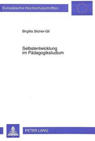 Kniha Selbstentwicklung im Paedagogikstudium Birgitta Sticher-Gil