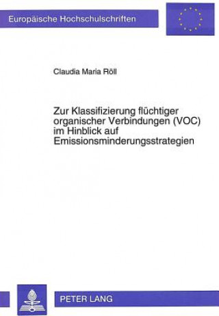 Carte Zur Klassifizierung fluechtiger organischer Verbindungen (VOC) im Hinblick auf Emissionsminderungsstrategien Claudia Röll