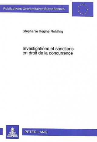 Könyv Investigations et sanctions en droit de la concurrence Stephanie Regine Rohlfing