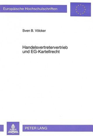 Kniha Handelsvertretervertrieb und EG-Kartellrecht Sven Völcker
