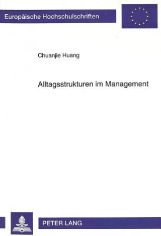 Carte Alltagsstrukturen im Management Chuanjie Huang