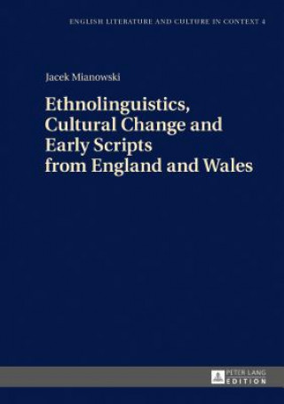 Carte Ethnolinguistics, Cultural Change and Early Scripts from England and Wales Jacek Mianowski